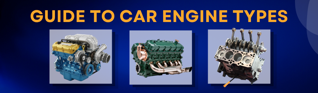 Guide to Car Engine Types